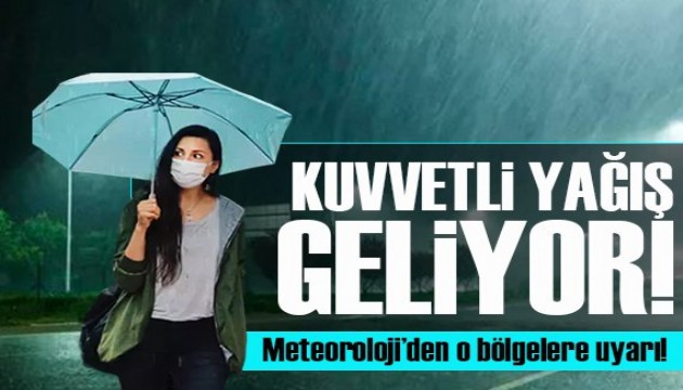 Meteoroloji'den kritik uyarı! Gök gürültülü sağanak ve fırtına geliyor